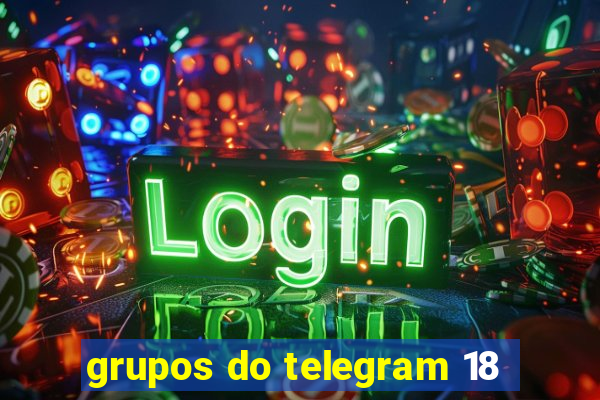 grupos do telegram 18